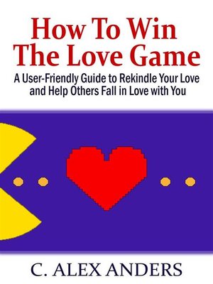 cover image of How to Win the Love Game